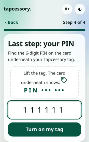 Step 4 of 4: enter the 6-digit PIN from the card underneath your tag